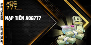 Nạp tiền aog777